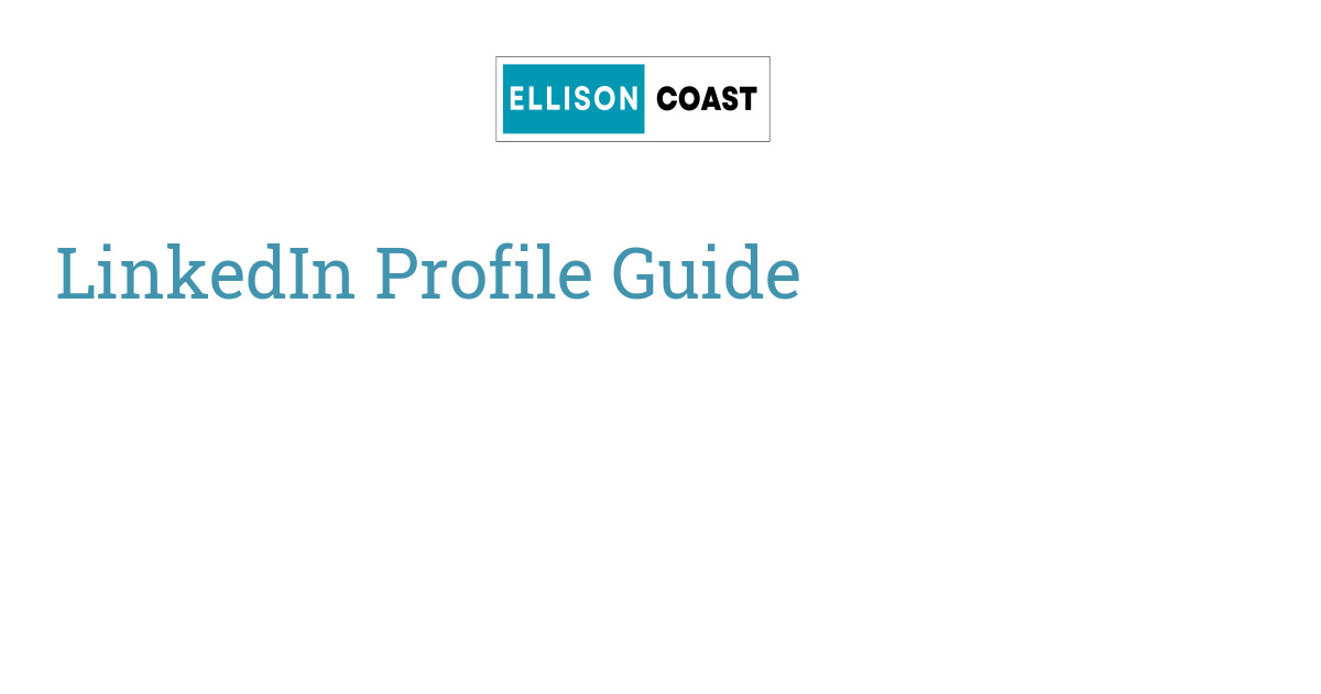LinkedIn Profile Guide - Ellison Coast